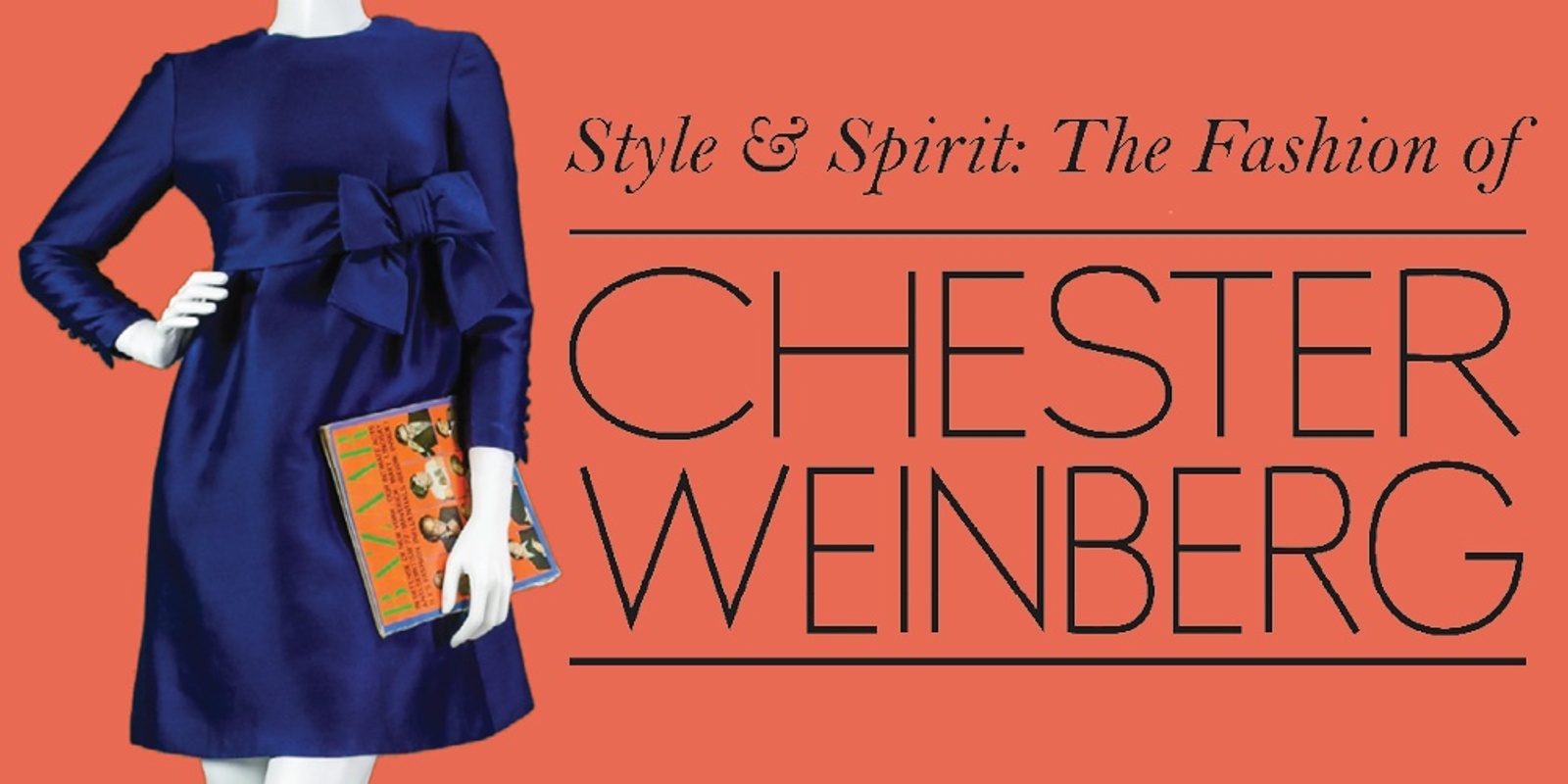 Banner image for Style & Spirit: The fashion of Chester Weinberg (Exhibition Tickets)