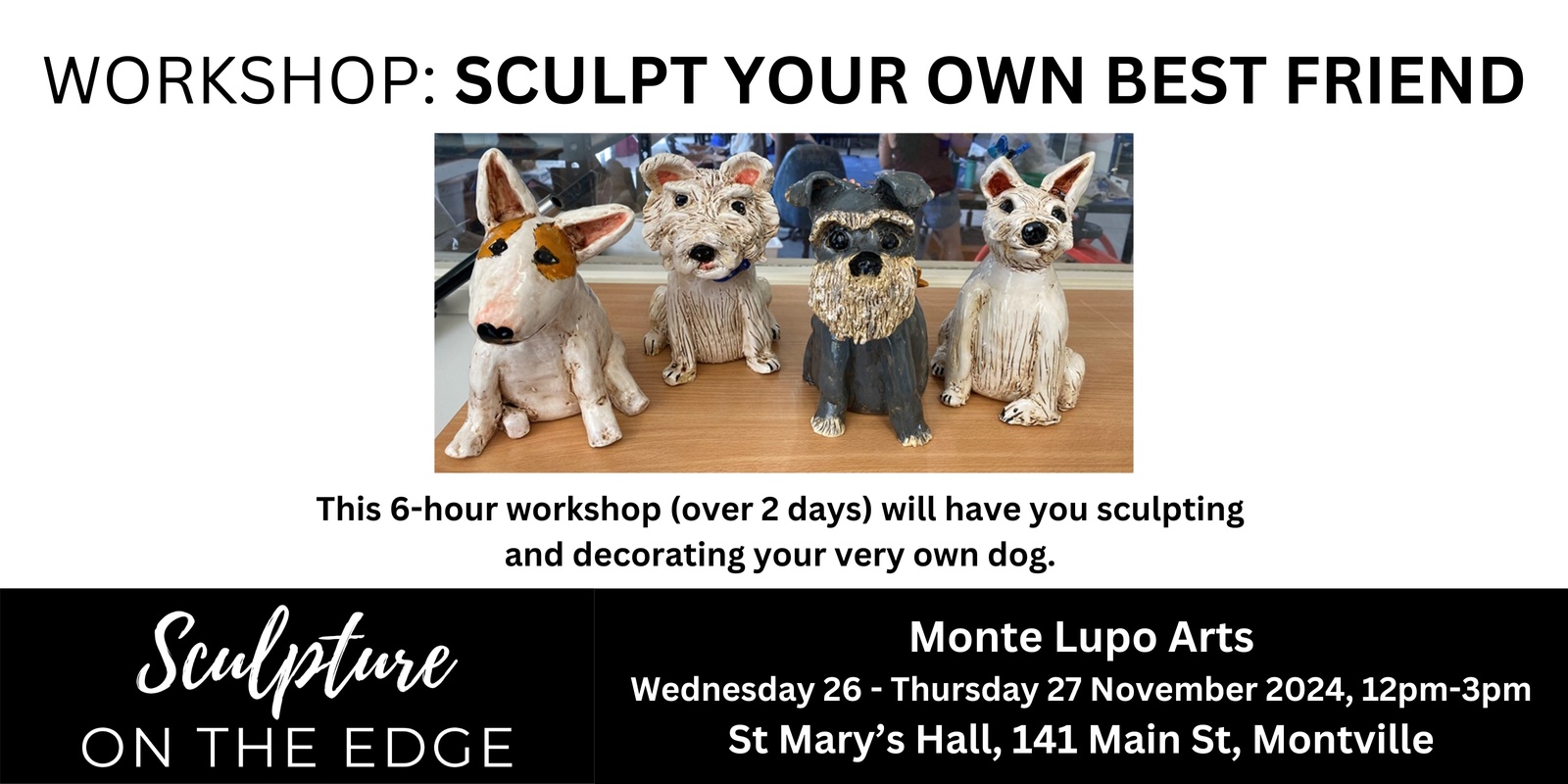 Banner image for Workshops 2024 - Wednesday 27 November - Monte Lupo - Sculpt Your Own Best Friend