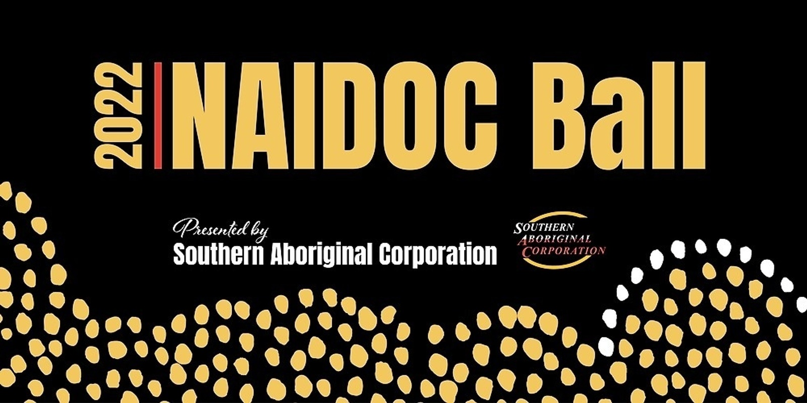 Banner image for 2022 NAIDOC Ball Presented by Southern Aboriginal Corporation
