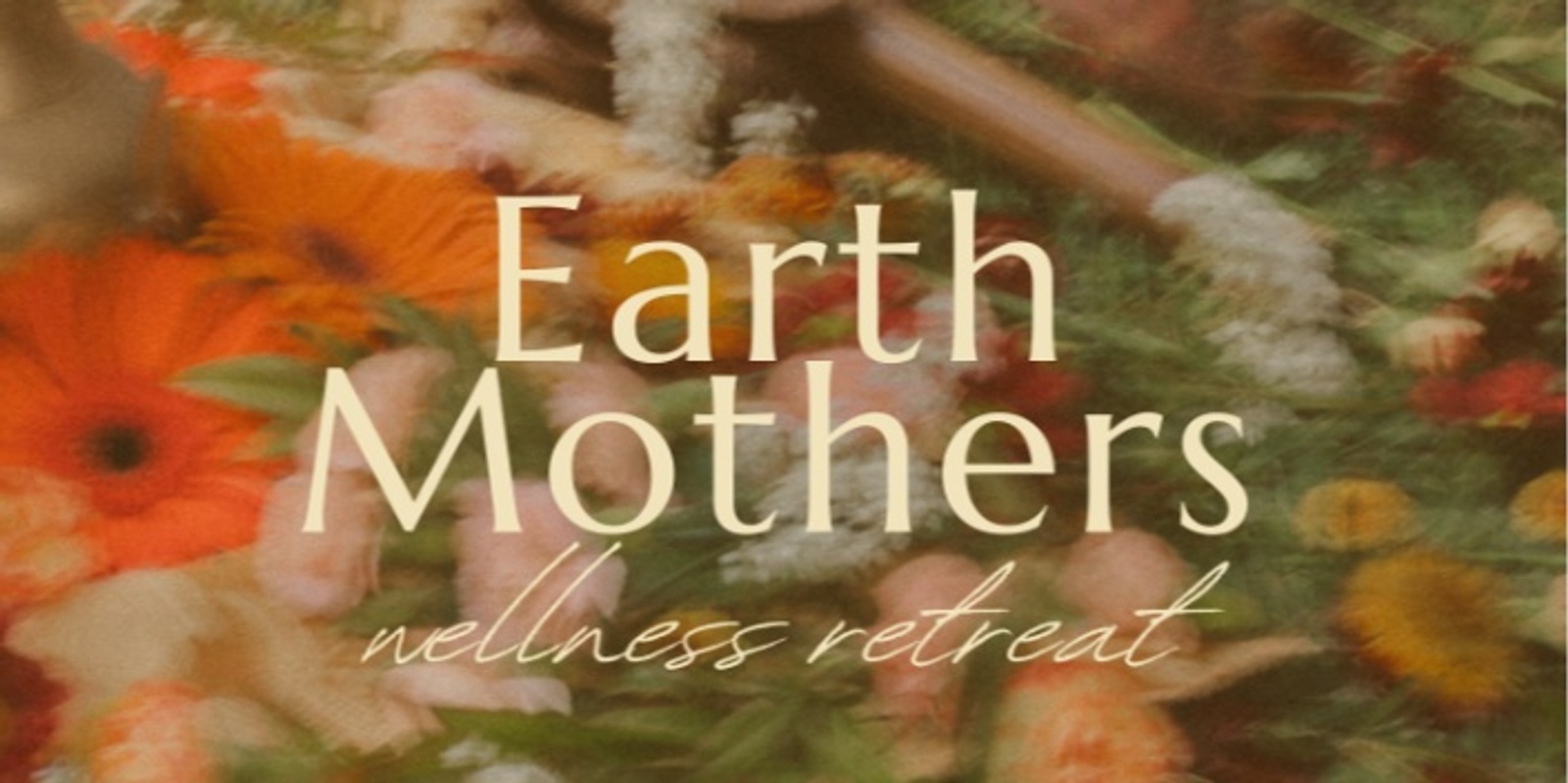 Banner image for Earth Mothers Wellness Retreat 
