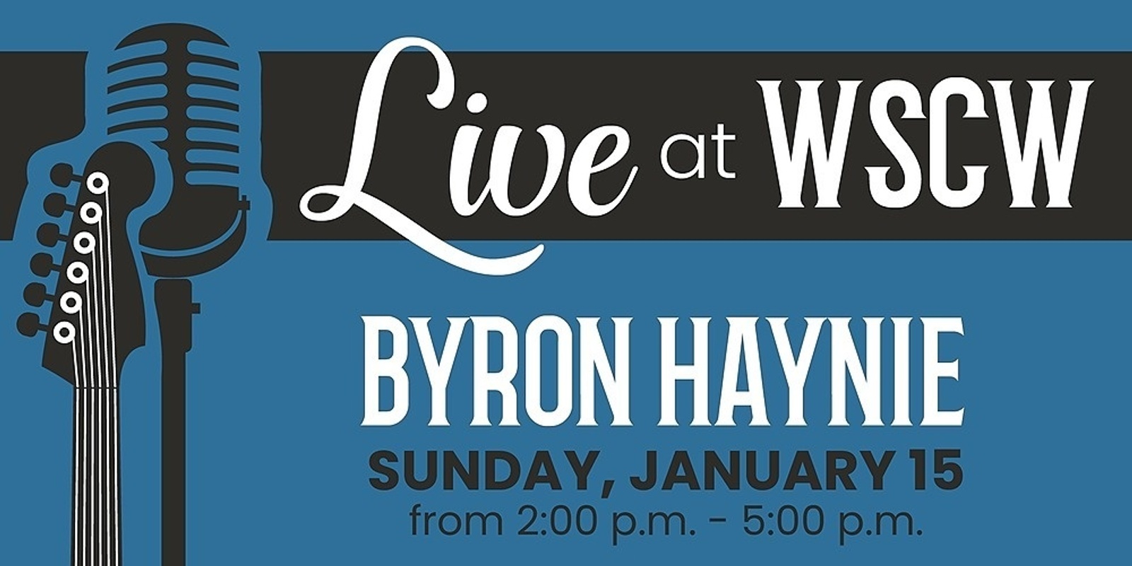 Banner image for Byron Haynie Live at WSCW January 15