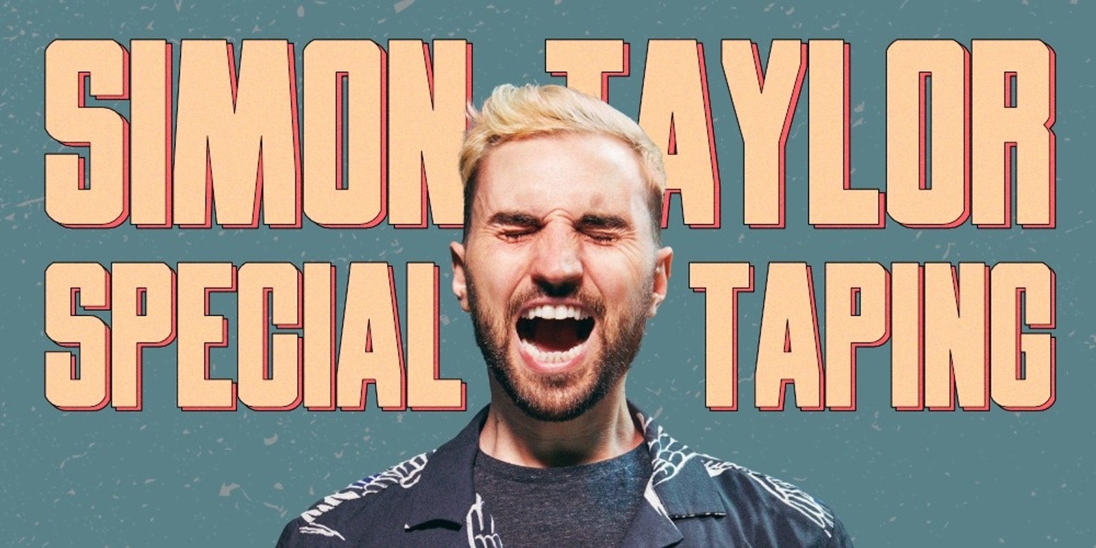 Banner image for Simon Taylor Special Taping (Late Show)