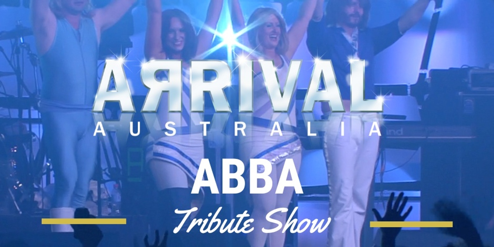 Banner image for ARRIVAL - ABBA TRIBUTE SHOW