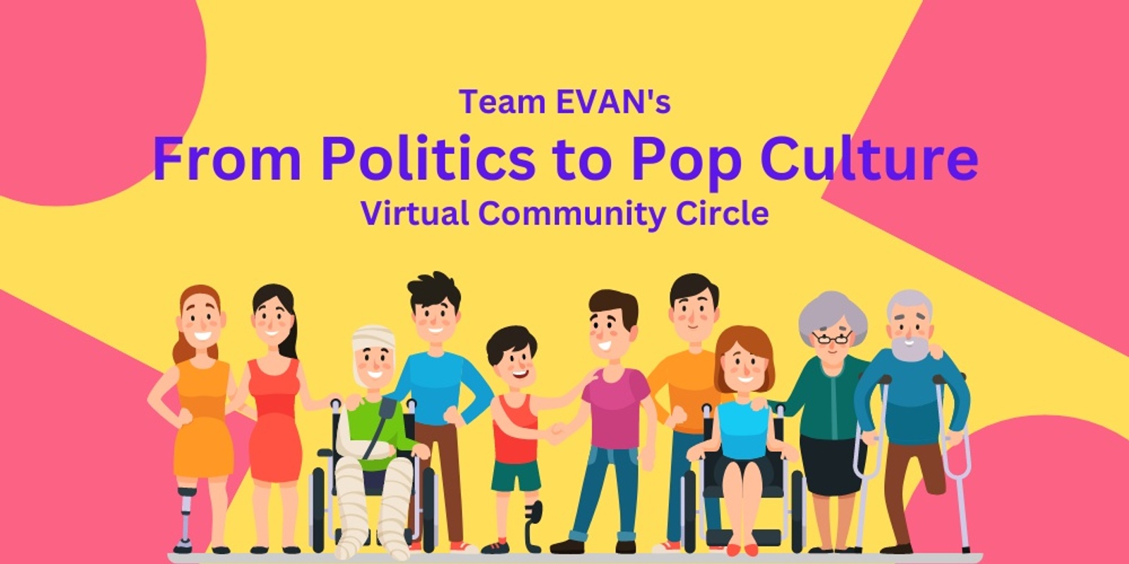 Virtual Community Circle: From Politics to Pop Culture