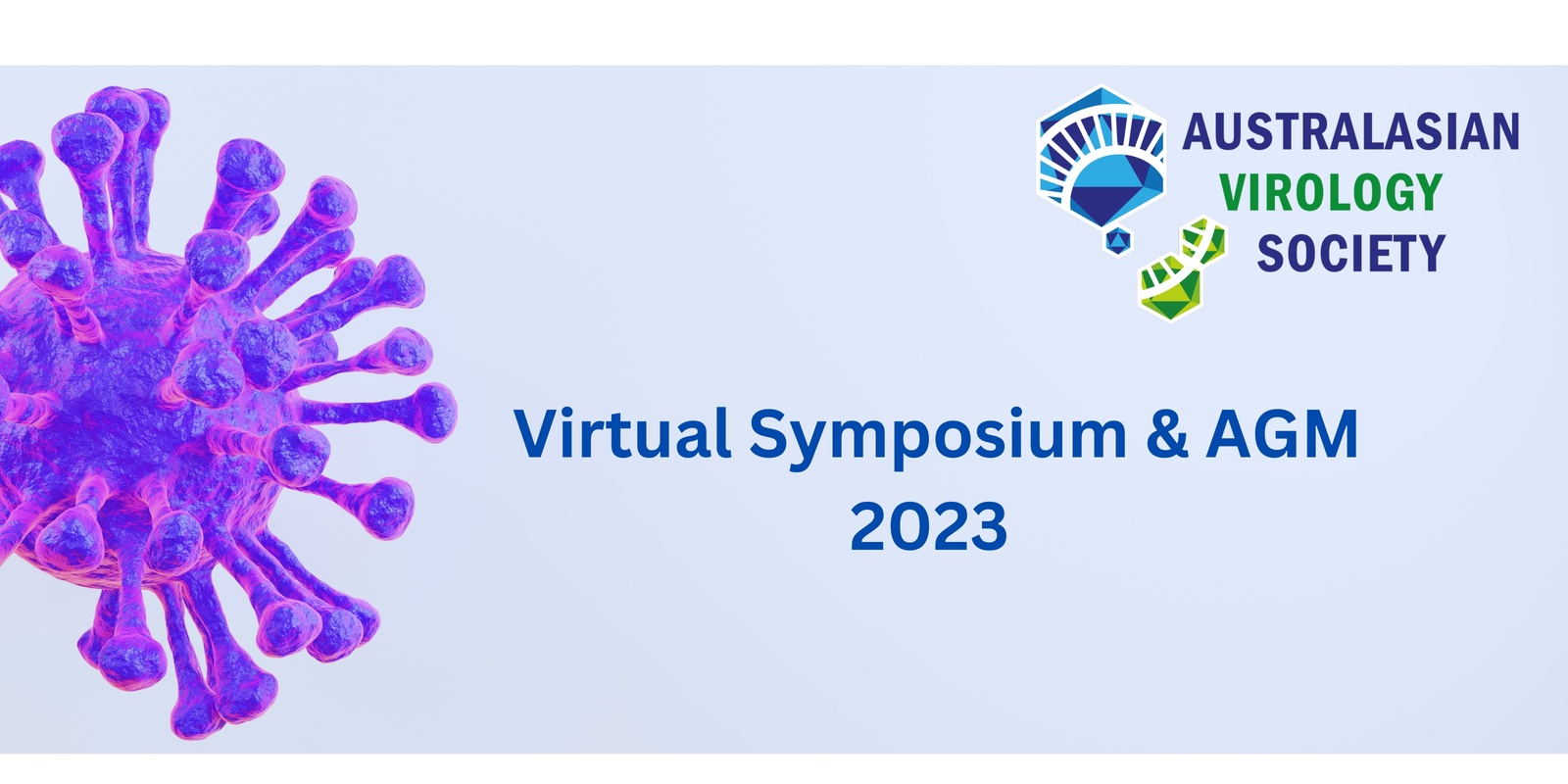 Banner image for Australasian Virology Society (AVS) Virtual Symposium & AGM (2023)