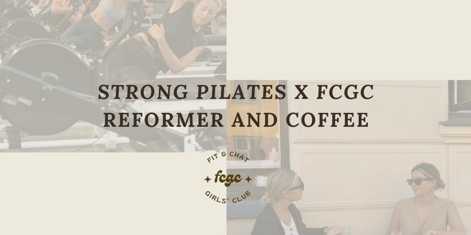 Banner image for STRONG Pilates x FCGC: Reformer and Coffee