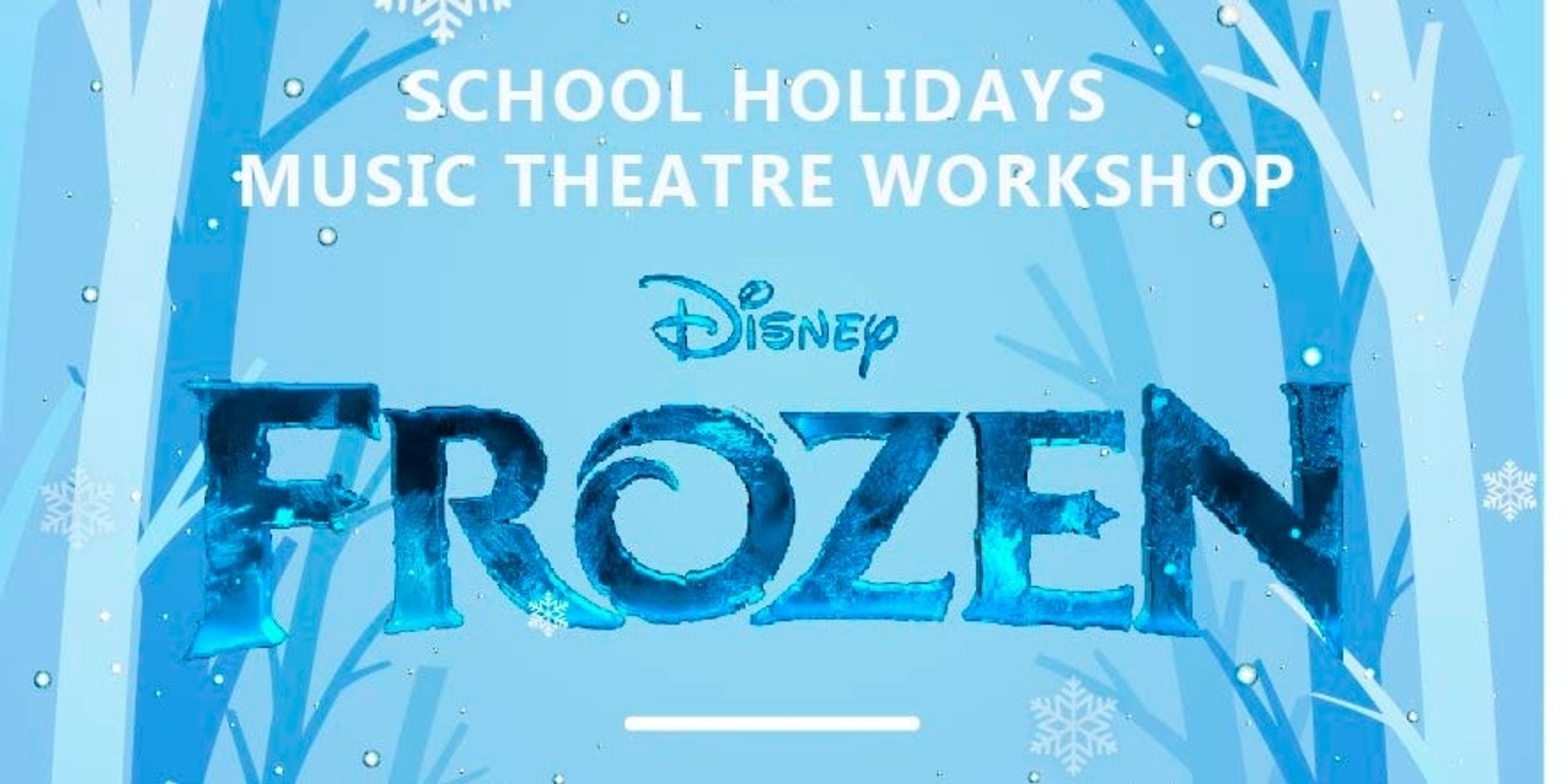 Banner image for Frozen Music Theatre Holiday Workshop 