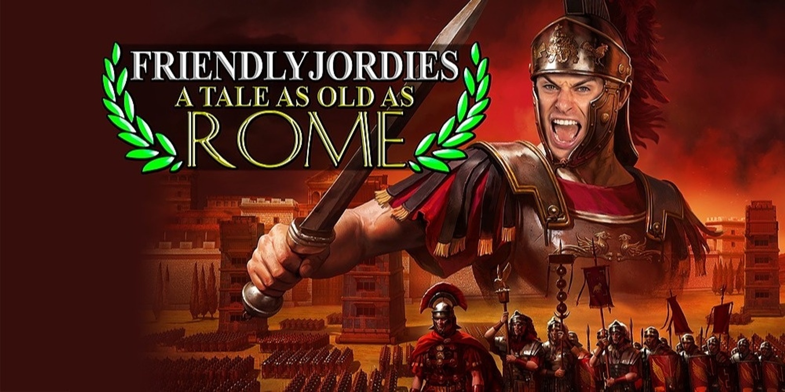 Banner image for Friendlyjordies Presents: A Tale As Old As Rome