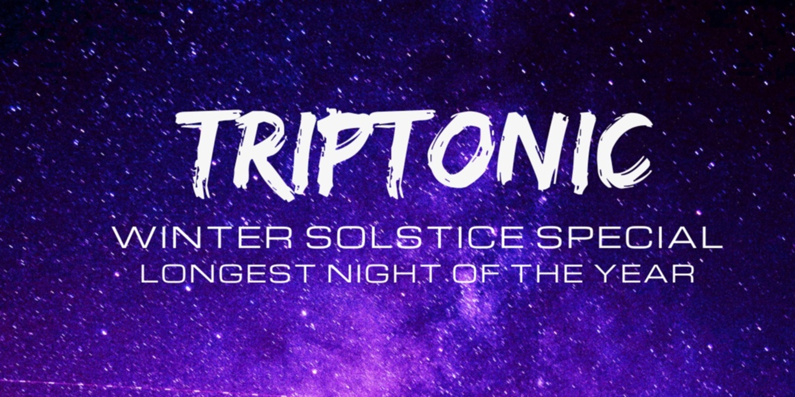 Banner image for Triptonic Winter Solstice Special