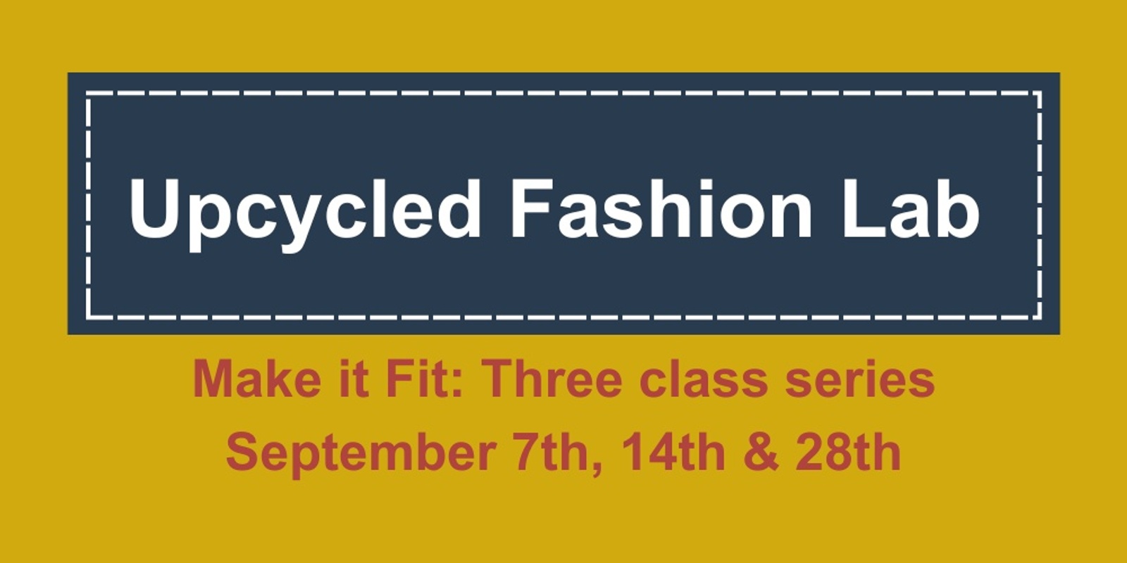 Banner image for Upcycled Fashion Lab: Make it Fit