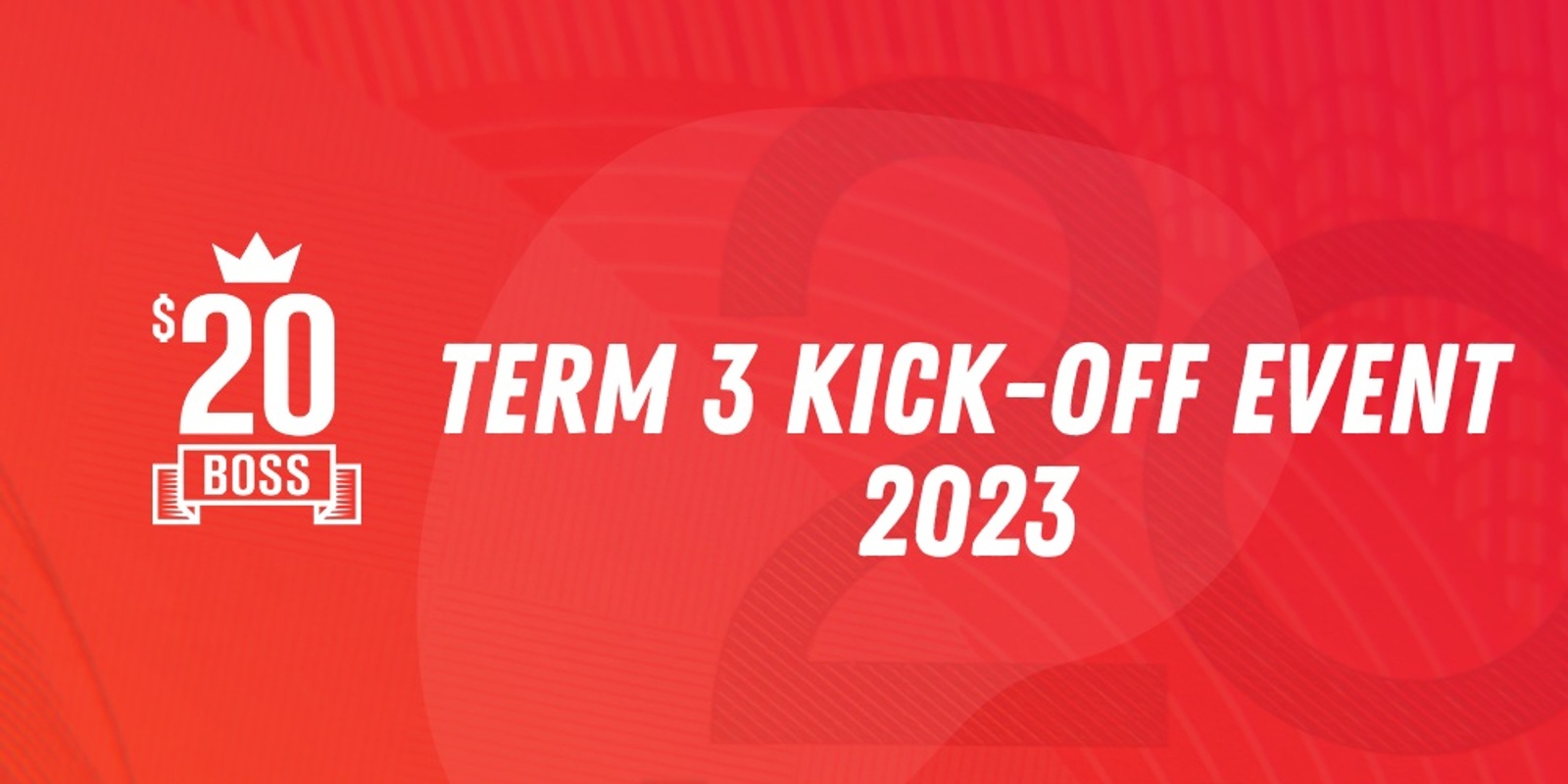 Banner image for $20 Boss Term 3 Kick-off Event! 