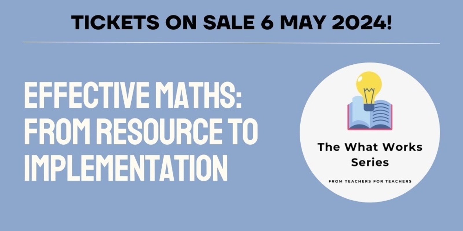 Banner image for The What Works Series - Effective Maths: From Resource to Implementation