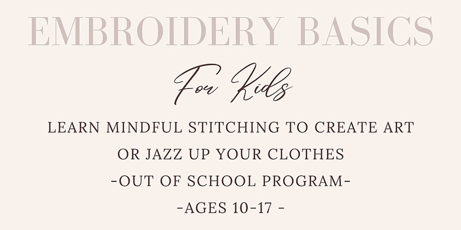 Banner image for Kids Embroidery Basics