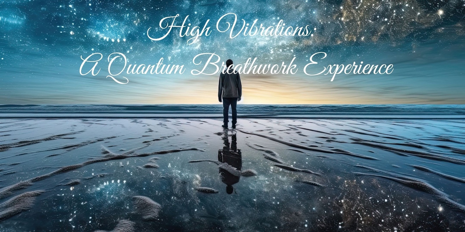 Banner image for High Vibrations: A Quantum Breathwork Experience