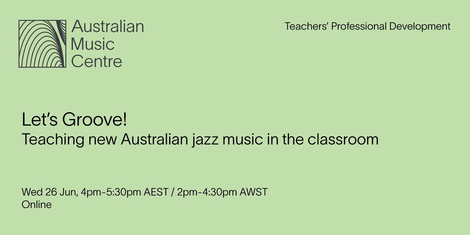 Banner image for Let’s Groove!: Teaching New Australian Jazz Music in the Classroom