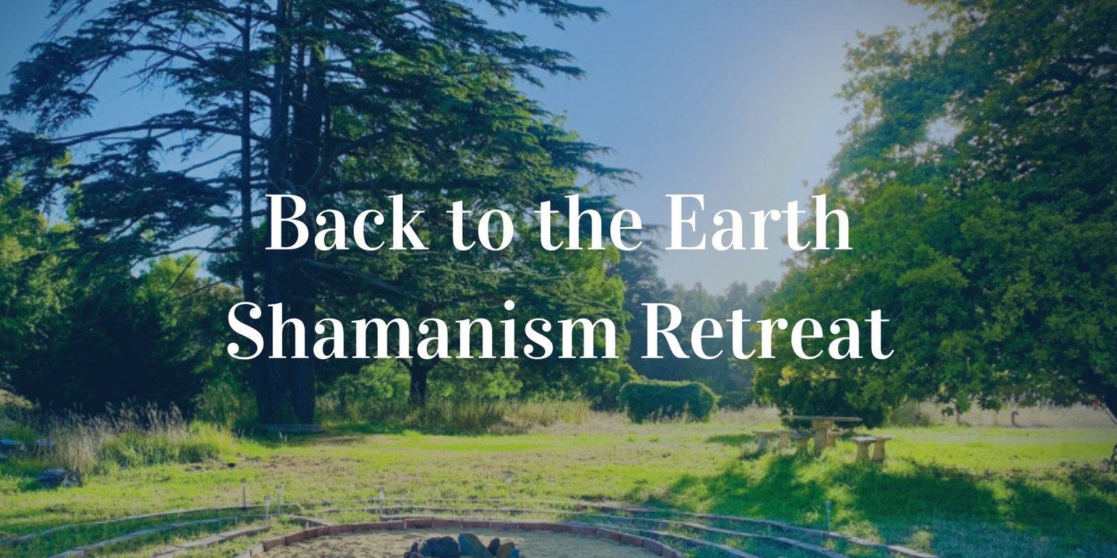 Banner image for Back to the Earth - Shamanism Retreat AU