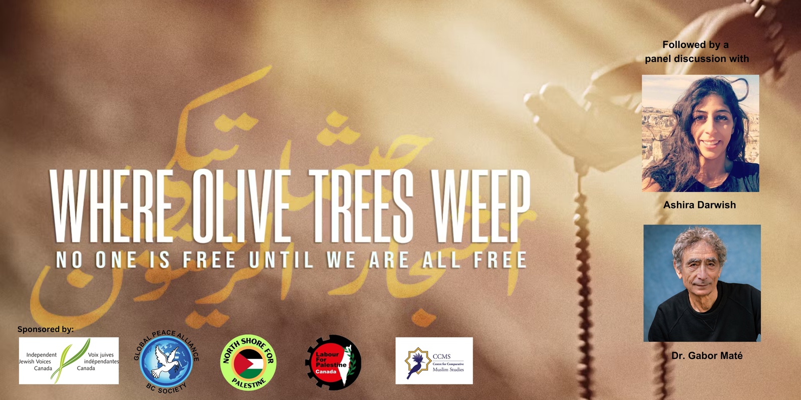 Banner image for Screening of "Where Olive Trees Weep" - followed by a discussion with Ashira Darwish and Dr. Gabor Maté