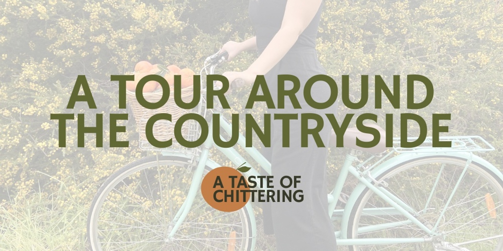 Banner image for A Tour Around The Countryside / A Taste of Chittering