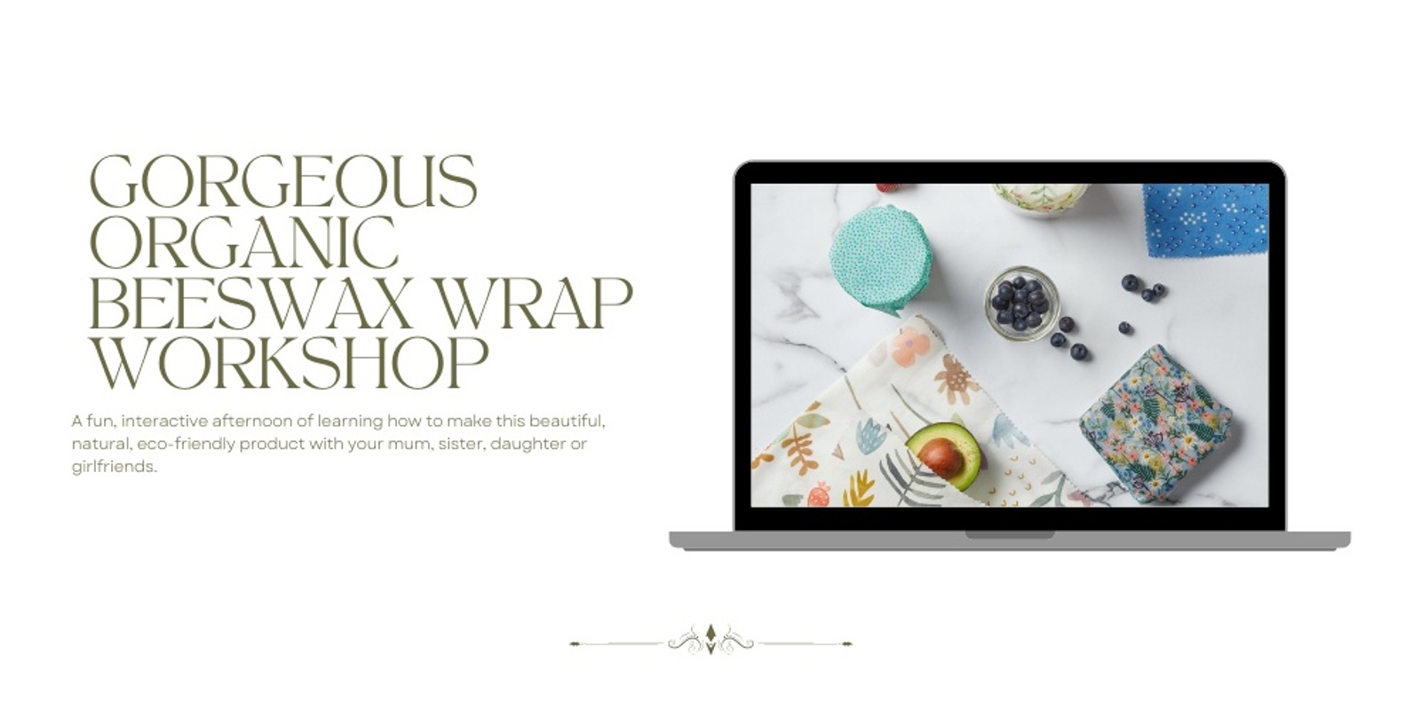 Banner image for Gorgeous Organic Beeswax Wraps Workshop