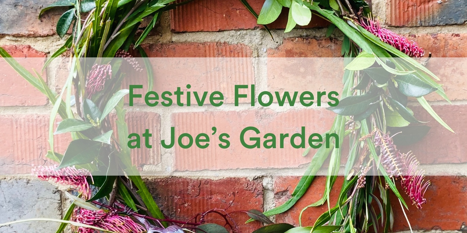 Banner image for Festive Wreath Making at Joe's Christmas Market