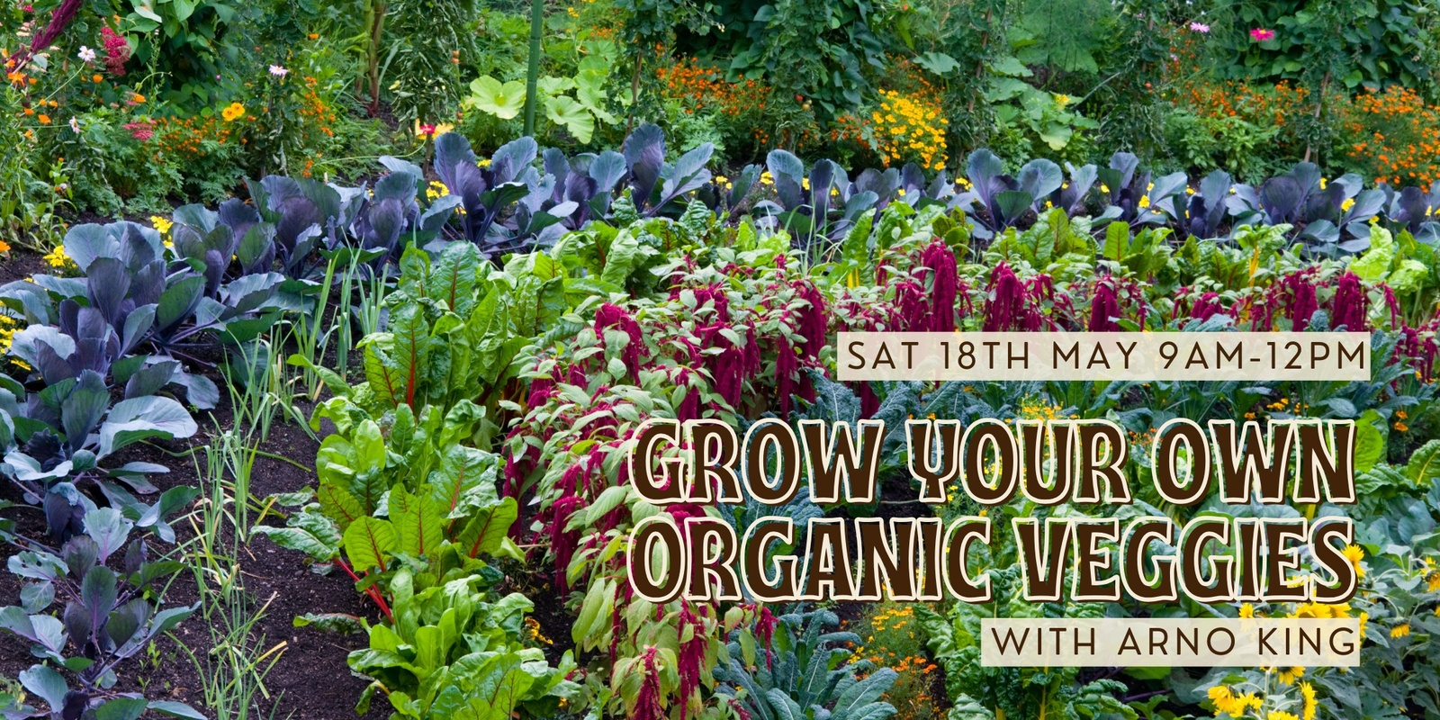 Banner image for Grow Your Own Organic Veggies with Arno King