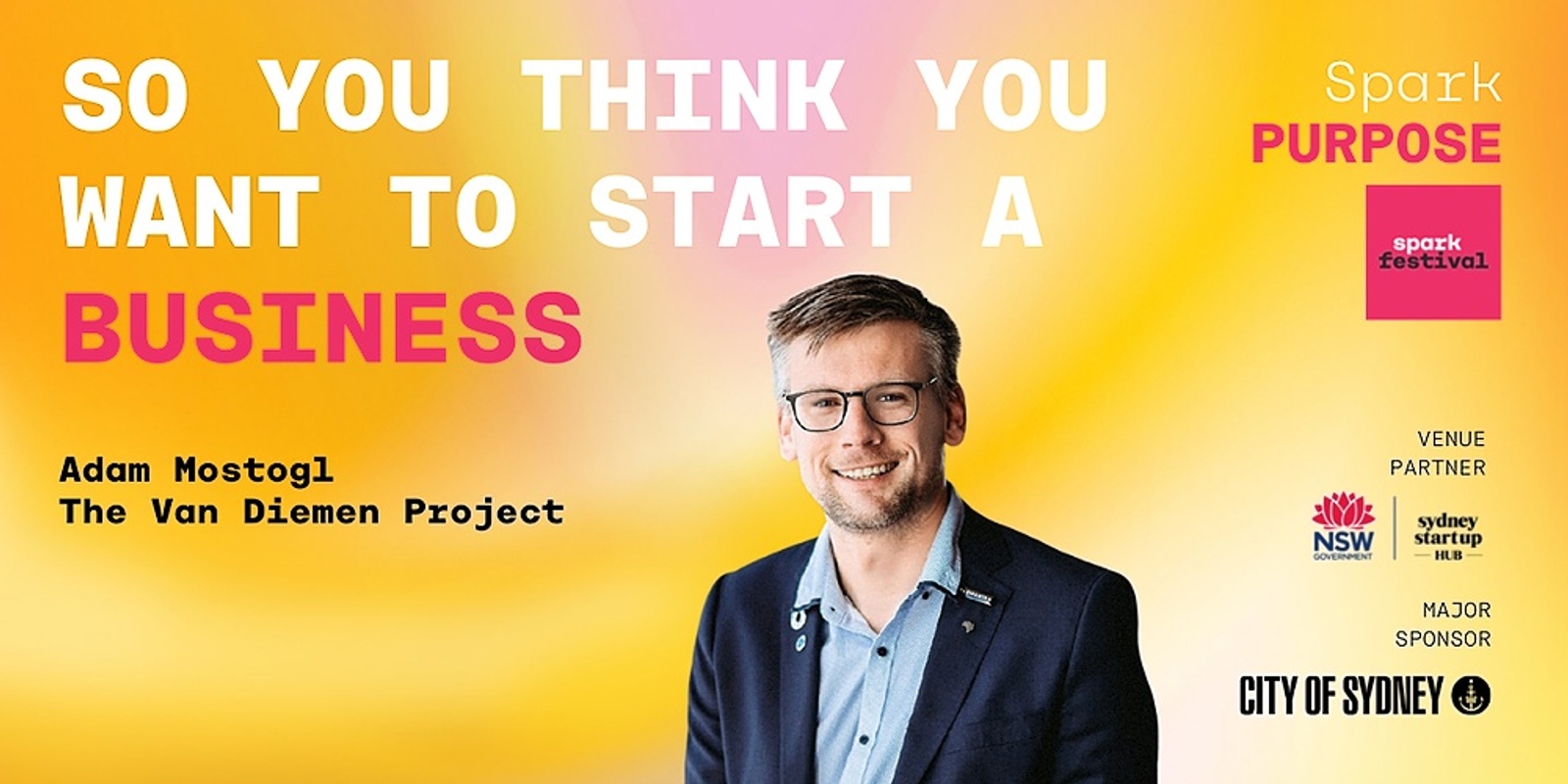 Banner image for So You Think You Want To Start A Business