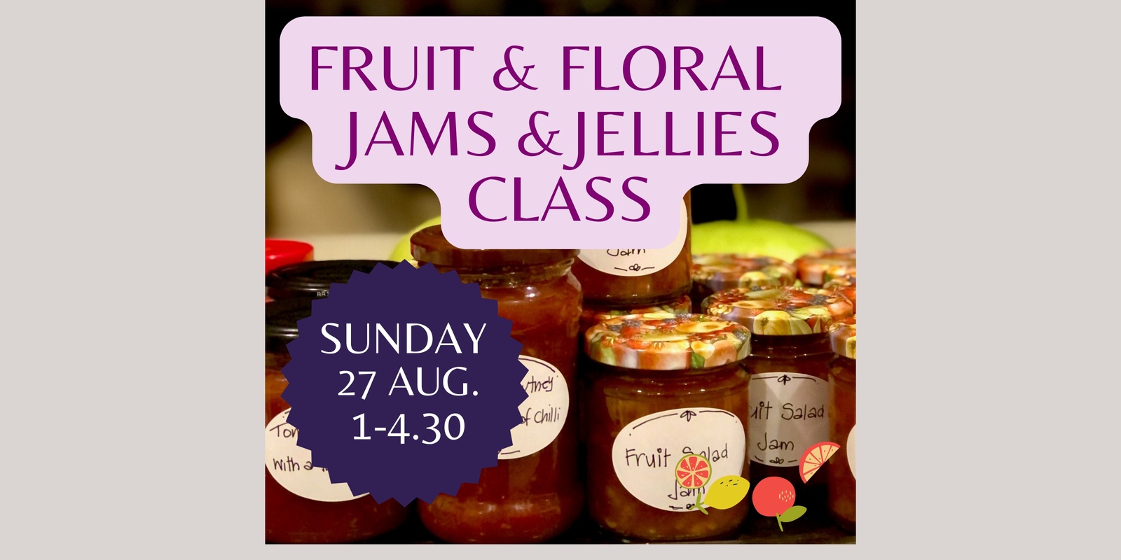 Banner image for  Fruit and Floral Jams and Jellies Class 