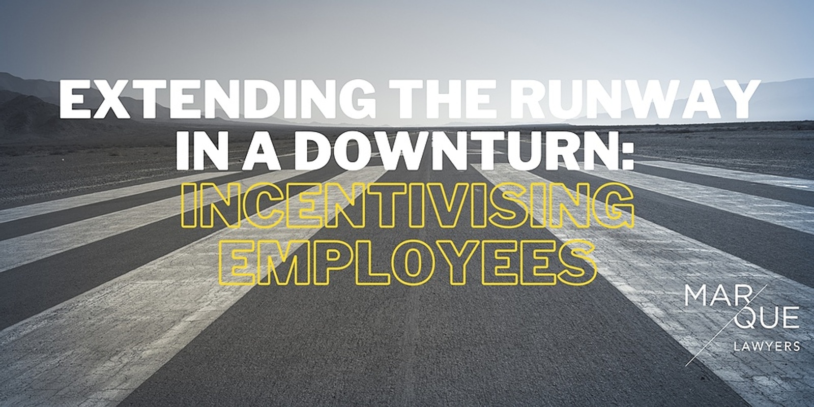 Banner image for Extending the Runway in a Downturn: Incentivising Employees