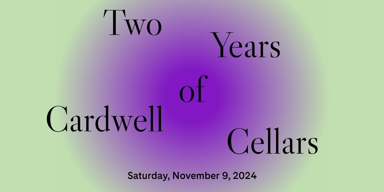 Banner image for 2 Years Of... Cardwell Cellars