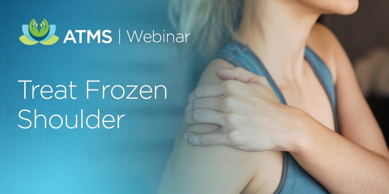 Banner image for Webinar: Treat Frozen Shoulder