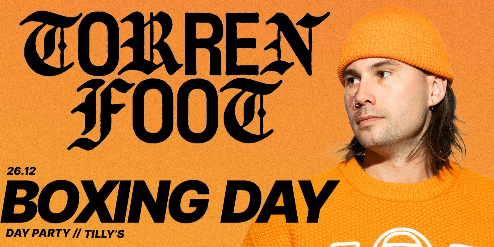 Banner image for Tilly's Presents: TORREN FOOT // Boxing Day Party