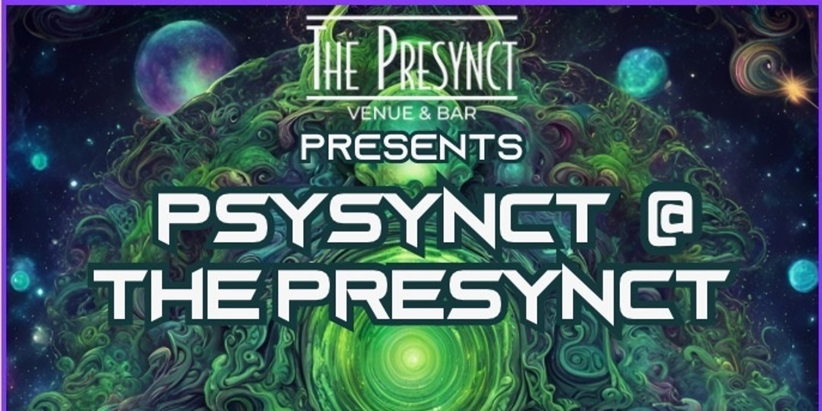 Banner image for Psysynct at The Presynct Part 2