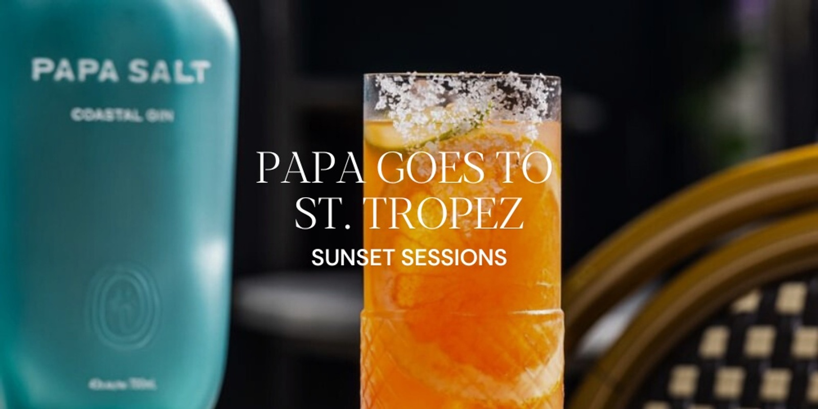 Banner image for PAPA goes to St. Tropez. Sunset sessions