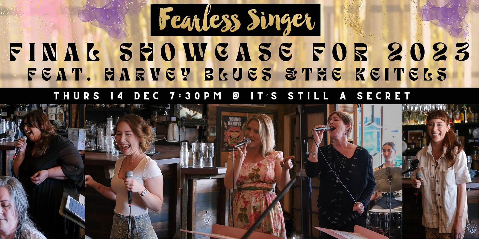 Banner image for Final Fearless Singer Showcase for 2023 @ It's Still A Secret 