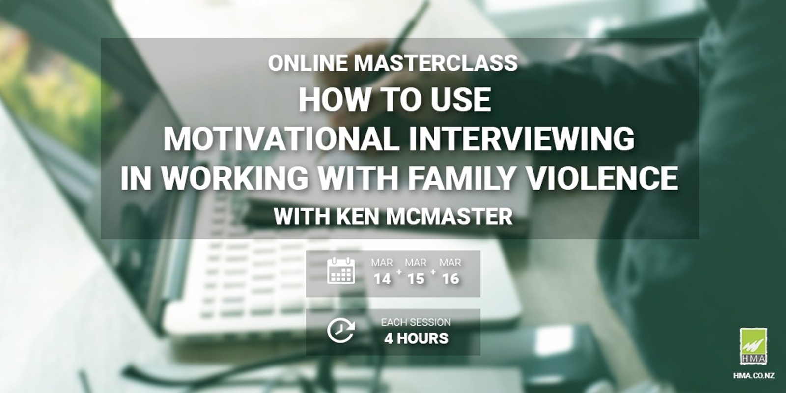 Banner image for Online Masterclass - How to use Motivational Interviewing in Working with Family Violence