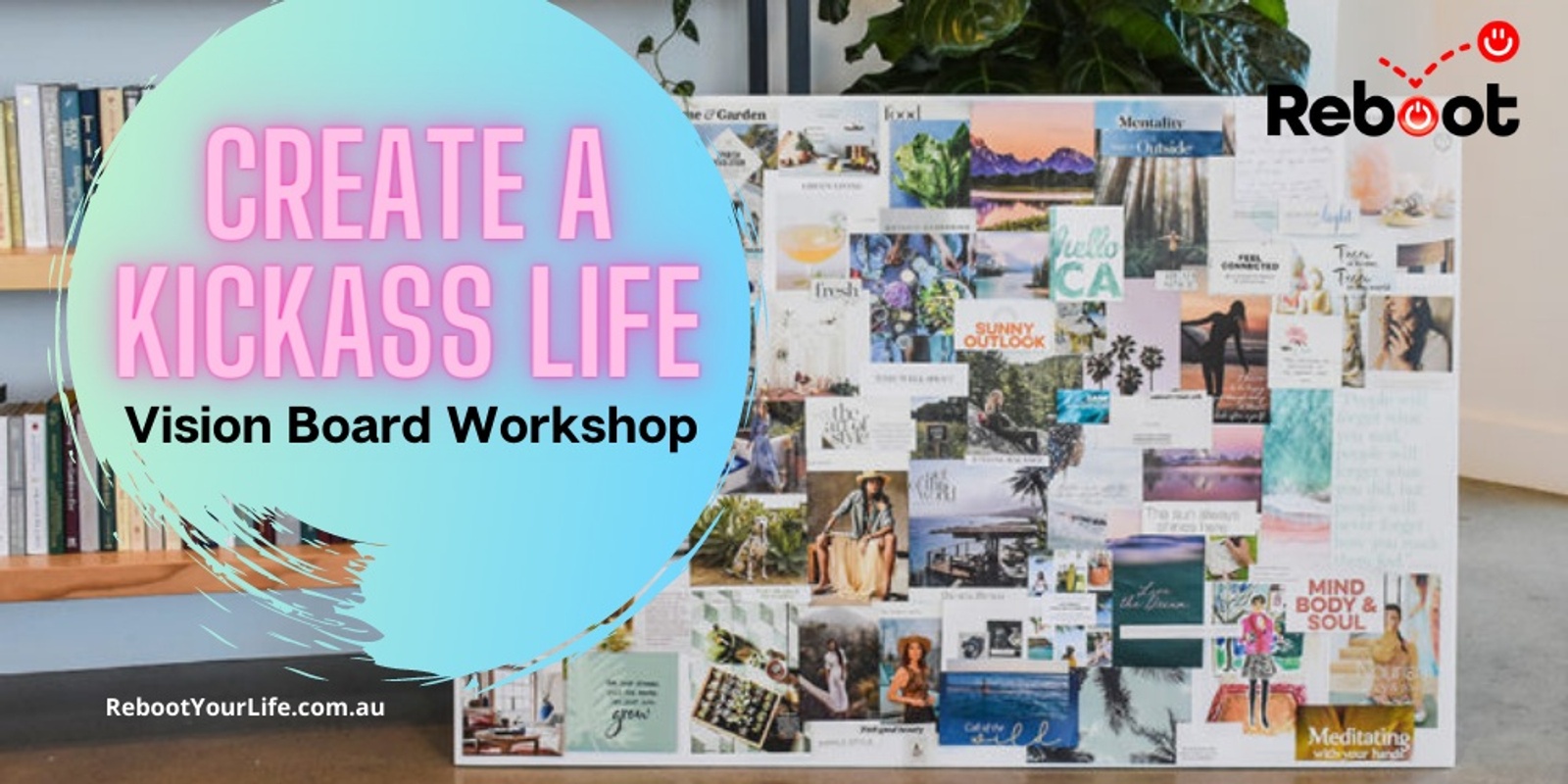 Banner image for Create a Kickass Life - Vision Board Workshop