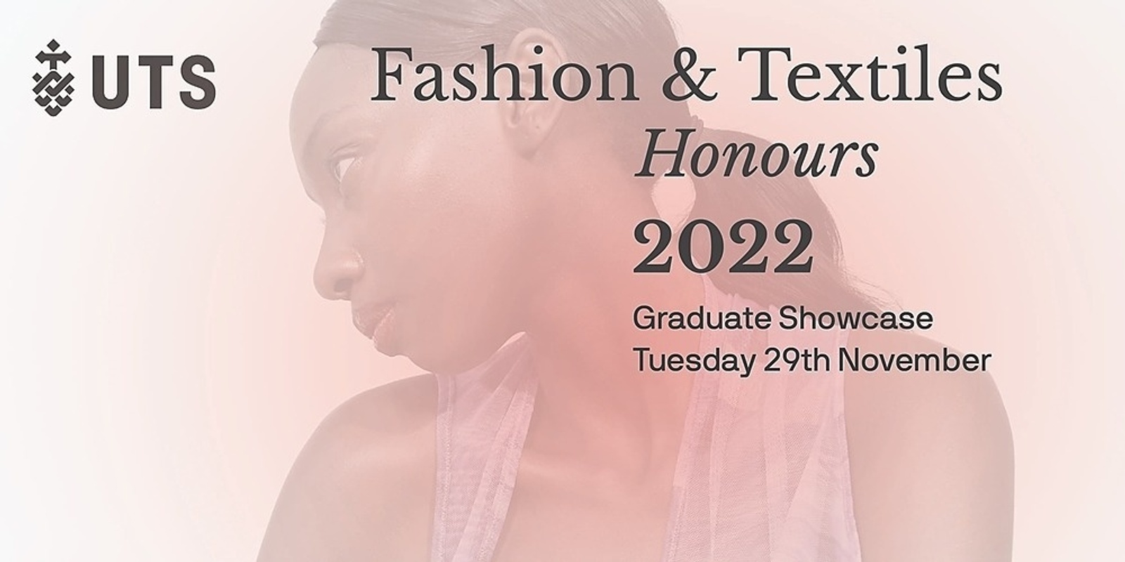 Banner image for Fashion & Textiles Honours 2022 Graduate Showcase