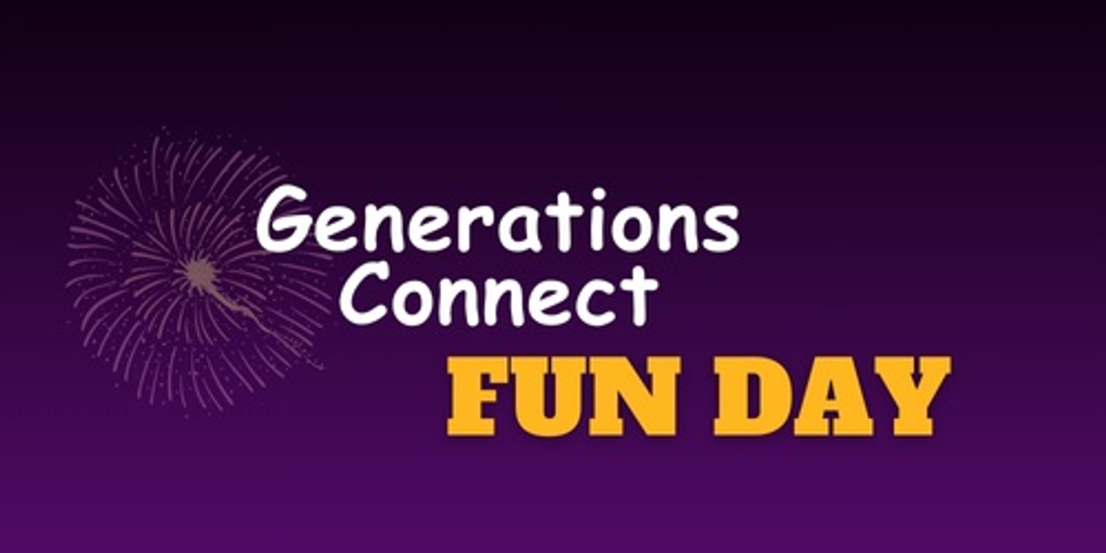 Banner image for Generations Connect Fun Day