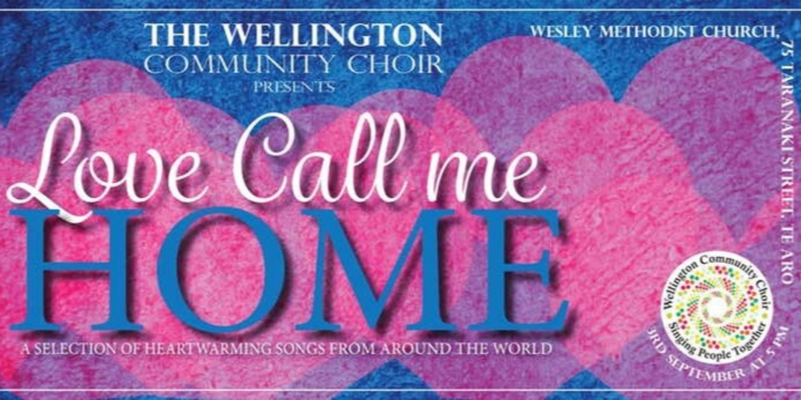 Banner image for Wellington Community Choir presents: Love Call Me Home