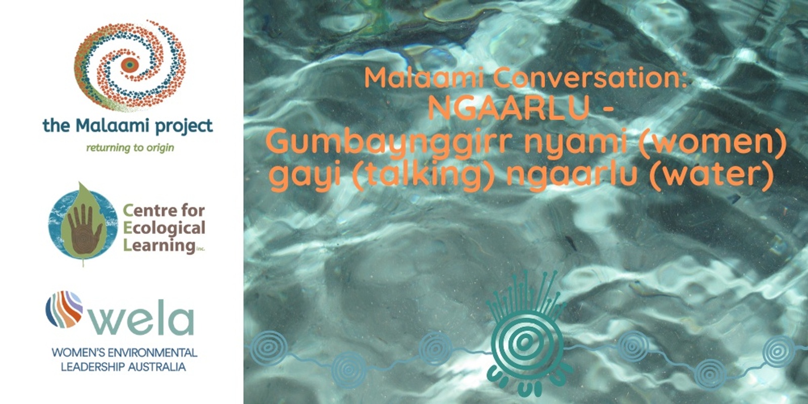 Banner image for Malaami Conversation: NGAARLU - Gumbaynggirr nyami (women) gayi (talking) ngaarlu (water) 