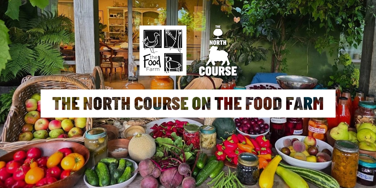 Banner image for The North Course on The Food Farm 