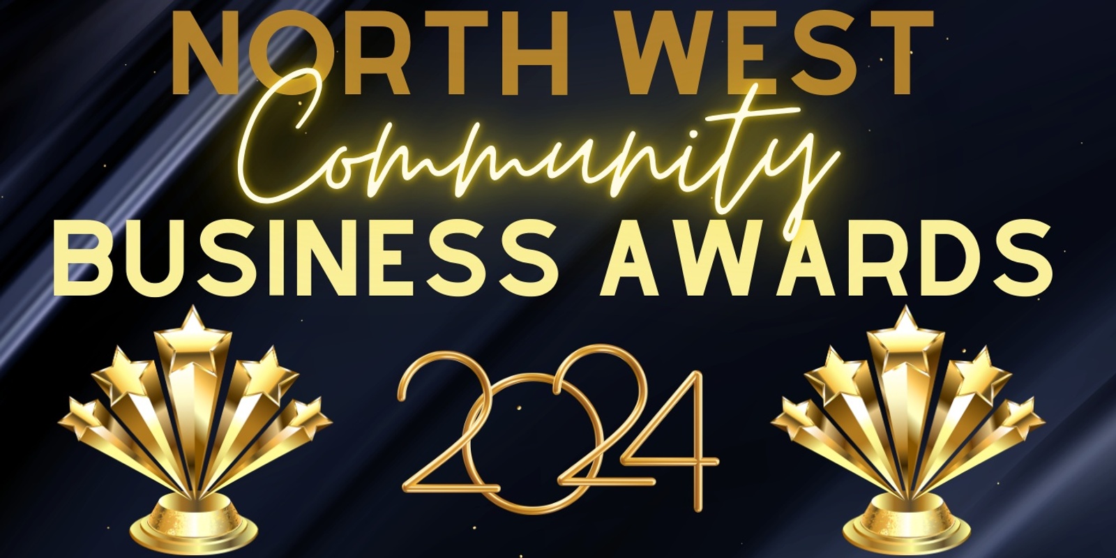 Banner image for 2024 North West Community Business Awards Gala Presentation