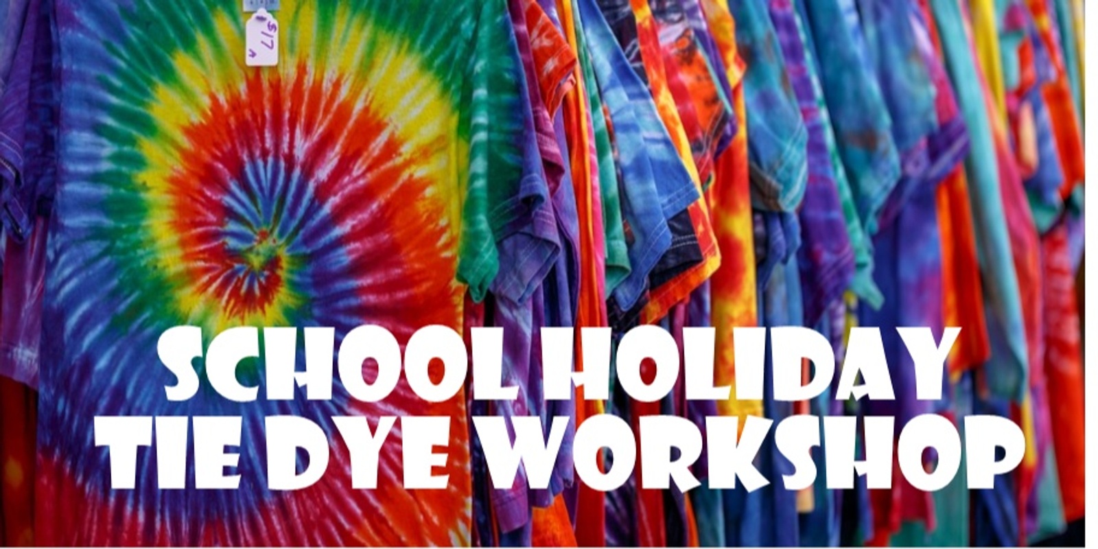 Banner image for School Holiday Tie Dye Workshop