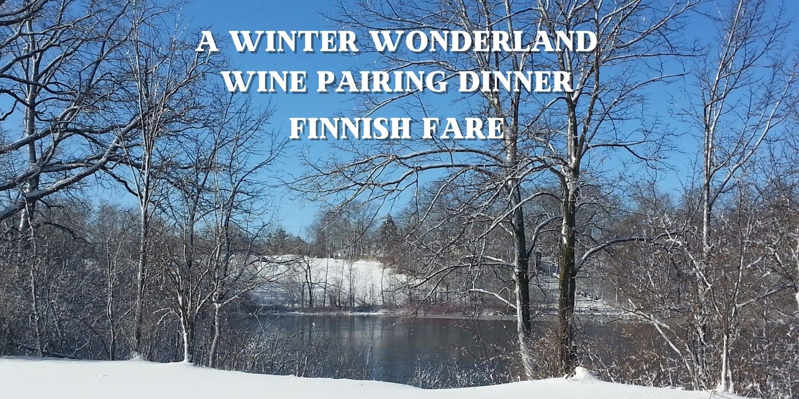 Banner image for Winter Wonderland Wine Pairing Dinner - Finnish Fare