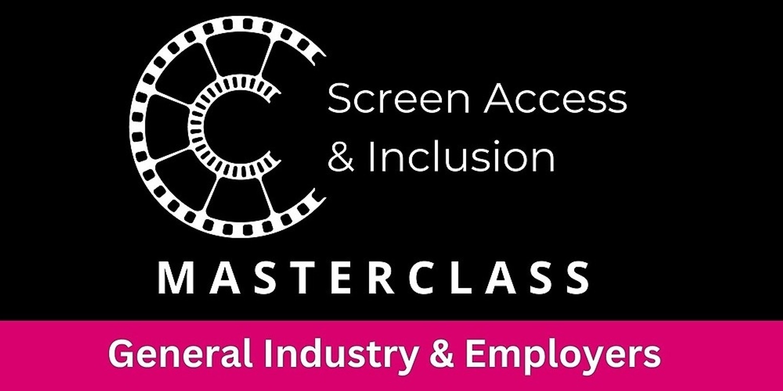 Banner image for Screen Access Masterclass for General Industry and Employers