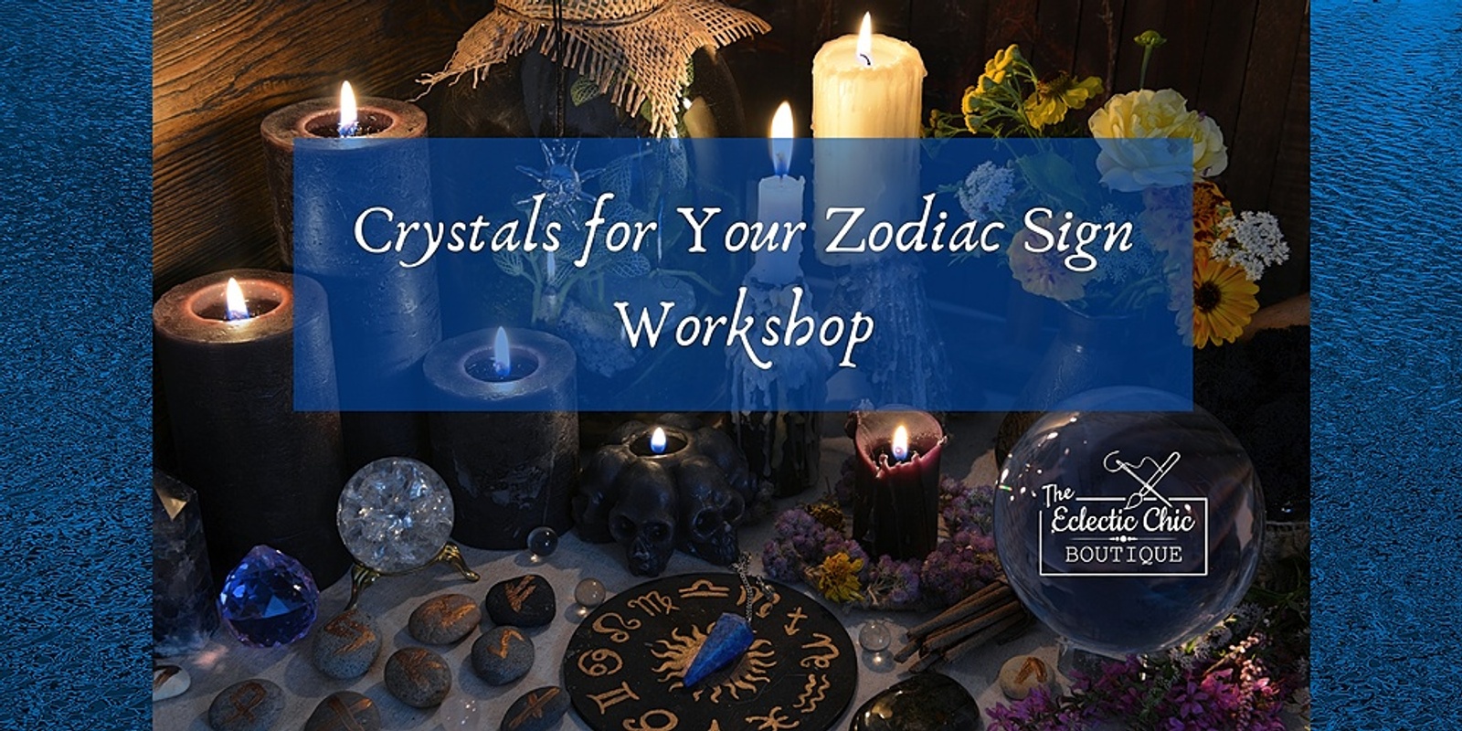 Banner image for Crystals for Your Zodiac Sign Workshop