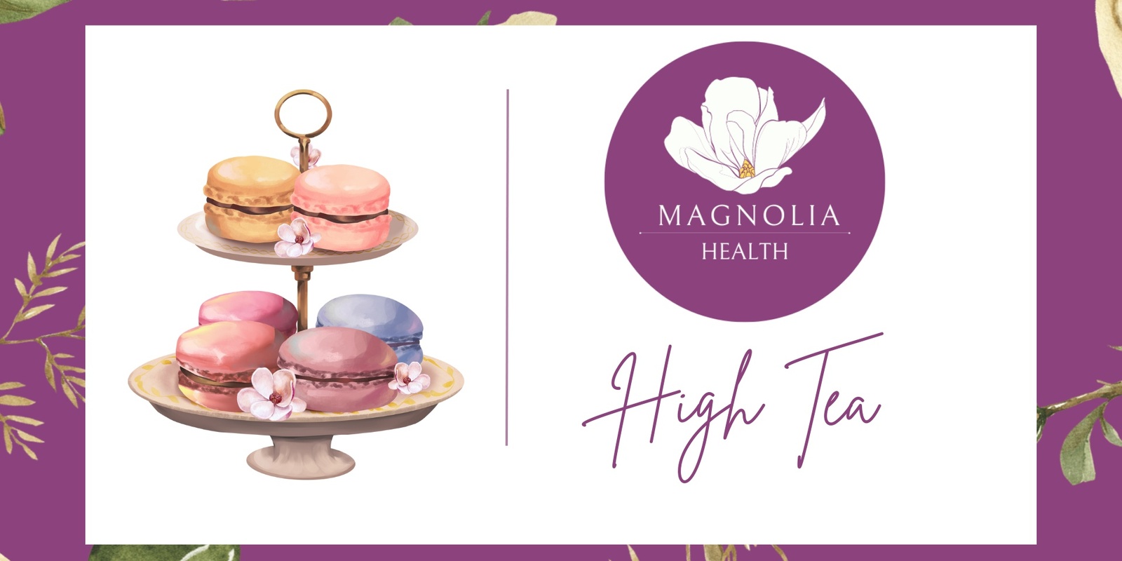 Banner image for Magnolia Health High Tea 2024