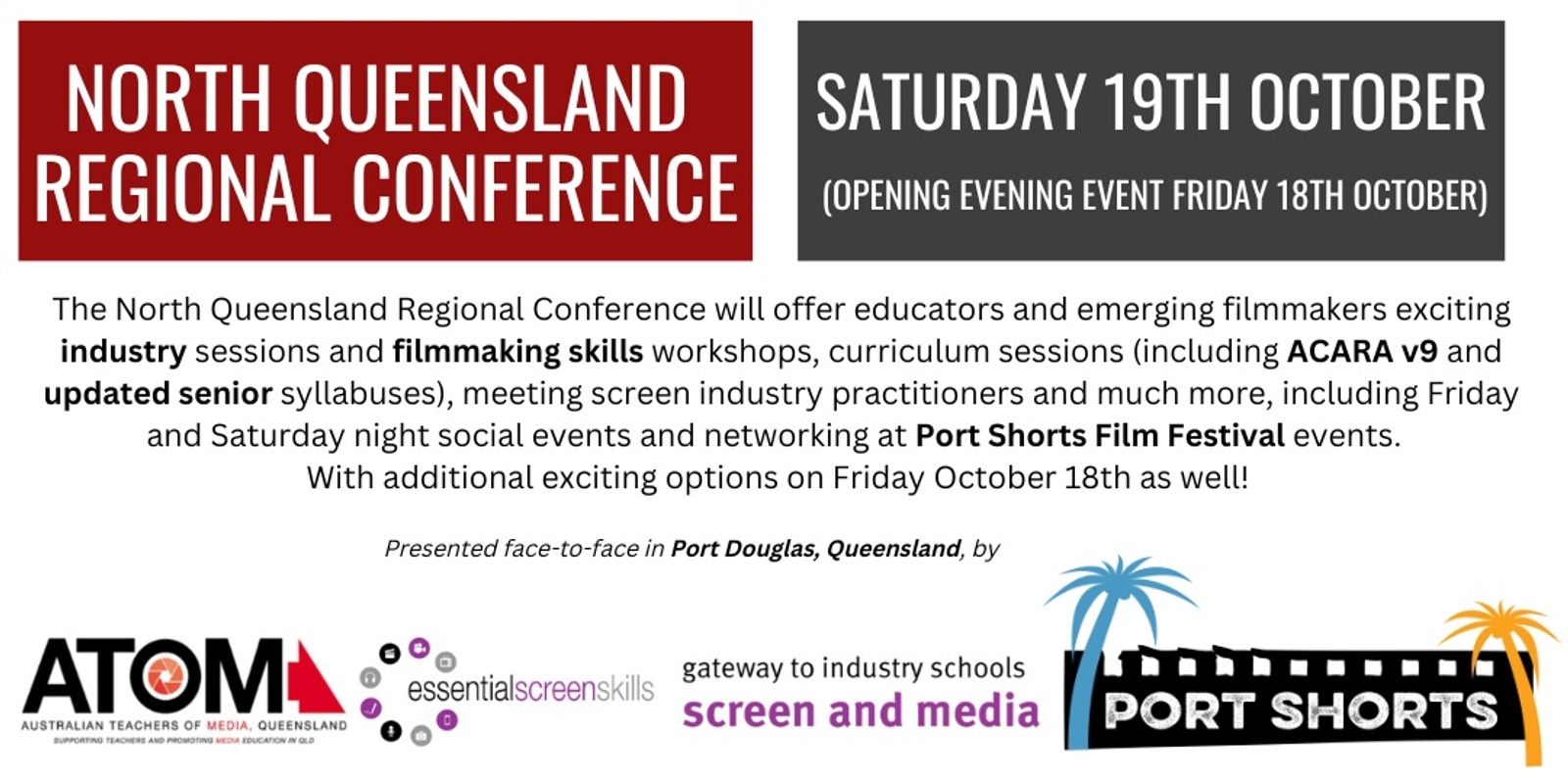 Banner image for North Queensland Regional Conference (presented by Essential Screen Skills, ATOMQld and Port Shorts Film Festival)