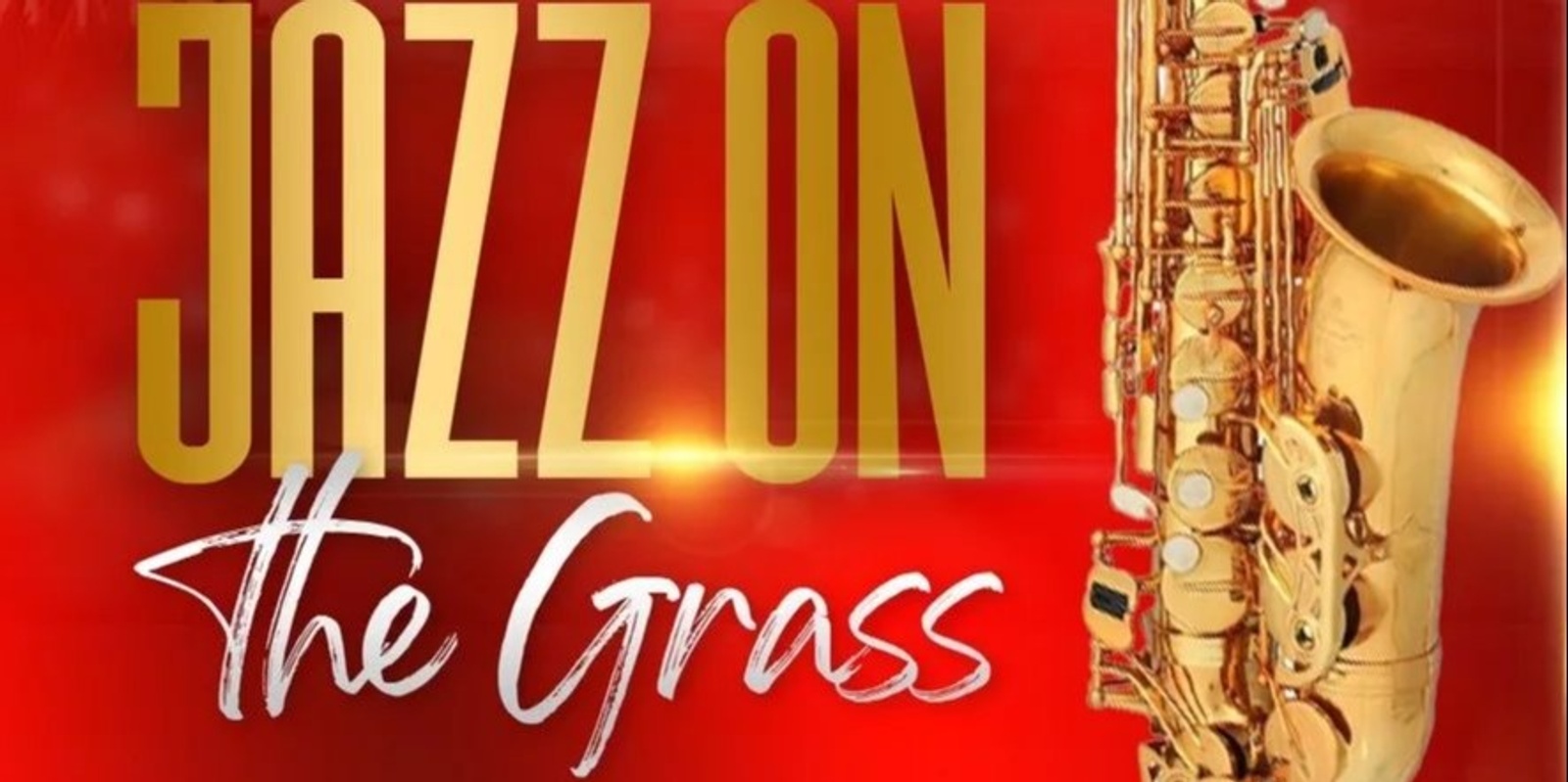Banner image for 3rd Annual Jazz on the Grass - A Celebration of an Iconic Genre of Music!