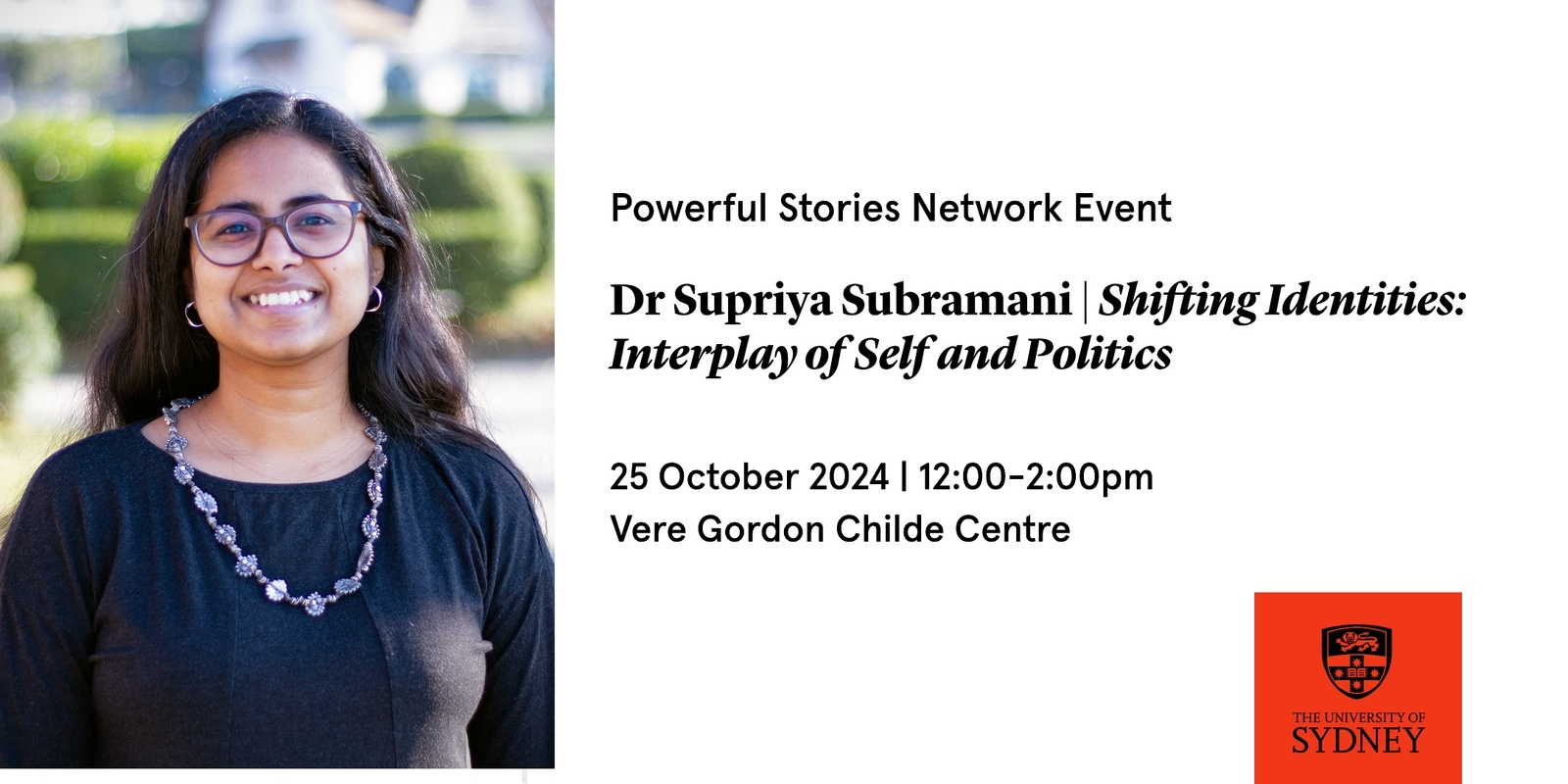 Banner image for Powerful Stories Network Event | Dr. Supriya Subramani | Shifting Identities: Interplay of Self and Politics